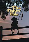 PARABLES OF THE FISHIN' HOLE BIBLE STUDY SERIES