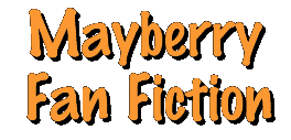 Mayberry Fan Fiction